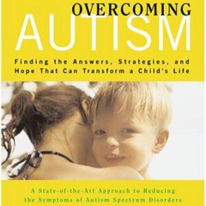 Overcoming Autism : Finding the Answers, Strategies, and Hope That Can Transform a Child's Life by Lynn Kern, Lazebnik, Claire Koegel used good condition